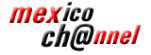 MEXICO CHANNEL 